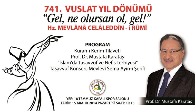 MUSTAFA KARATAŞ MEVLANA´YI ANLATACAK