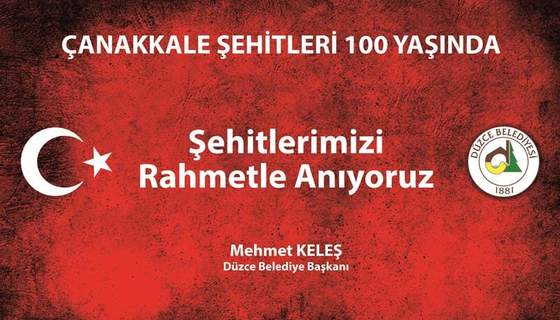 BAŞKAN KELEŞ´İN ÇANAKKALE ZAFERİ´NİN 100. YIL DÖNÜMÜ MESAJI