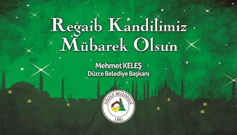 BAŞKAN KELEŞ´İN REGAİP KANDİLİ MESAJI