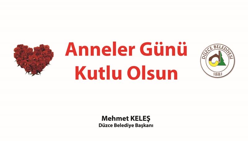 BAŞKAN KELEŞ´İN ANNELER GÜNÜ MESAJI