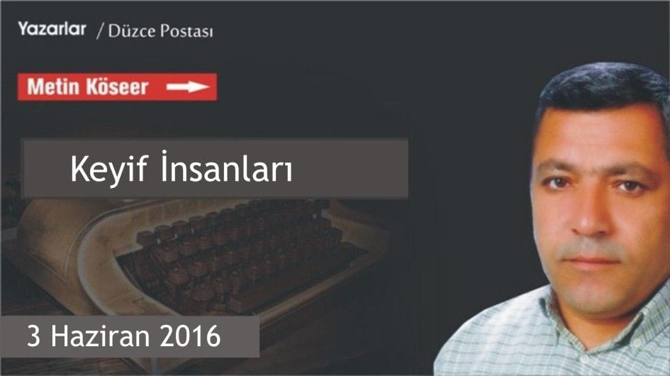 KEYİF İNSANLARI