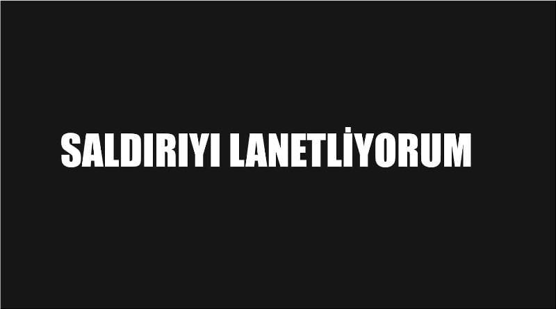 “HAİN SALDIRILAR MİLLETİMİZİ YILDIRAMAZ”