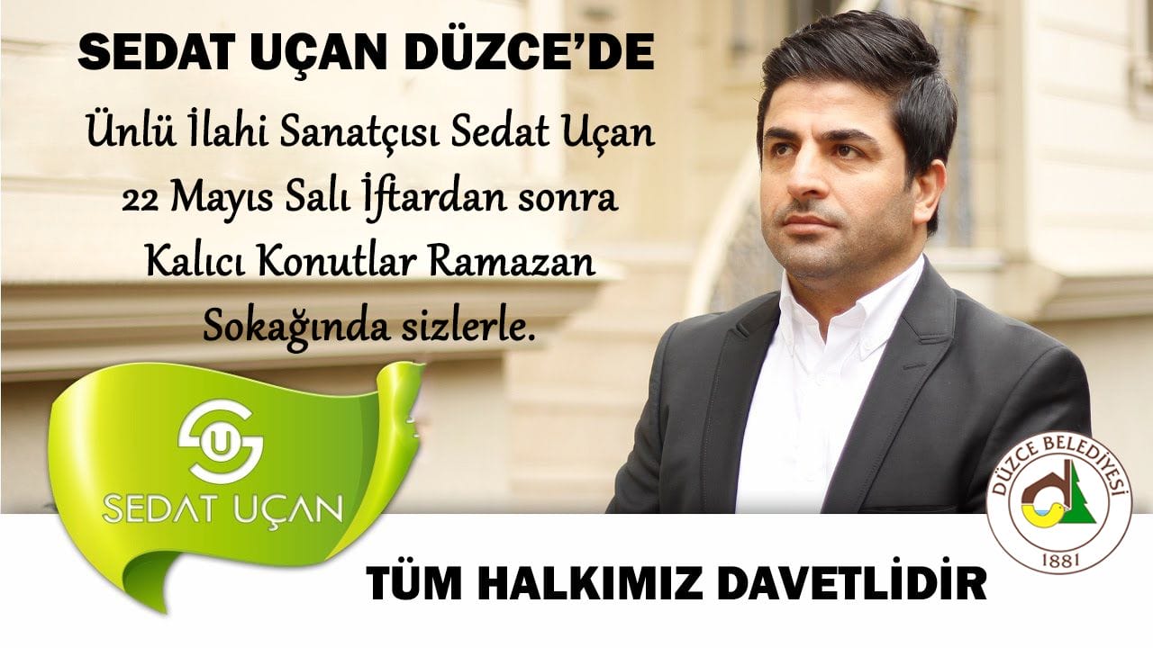 SEDAT UÇAN DÜZCE'DE